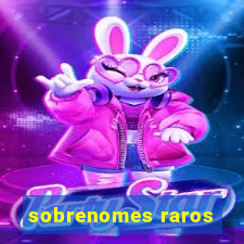 sobrenomes raros